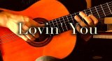 「Lovin' You」ギター楽譜＆TAB譜　 ＜浄書版＞