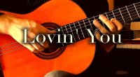 「Lovin' You」ギター楽譜＆TAB譜　 ＜浄書版＞