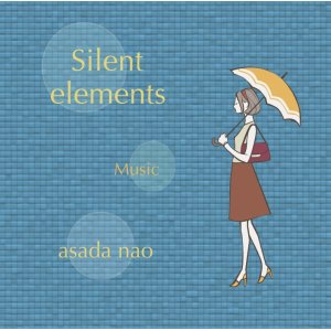 画像: Silent elements / asada nao 浅田直