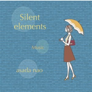 画像: Silent elements / asada nao 浅田直