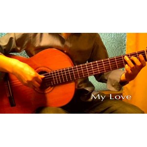 画像: 「My Love」　ギター楽譜＆TAB譜 　＜浄書版＞