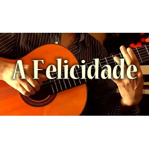 画像: 「A felicidade / フェリシダージ」ギター楽譜＆TAB譜　 ＜浄書版＞