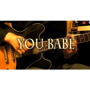 画像: 「YOU BABE」ギター楽譜＆TAB譜　 ＜浄書版＞